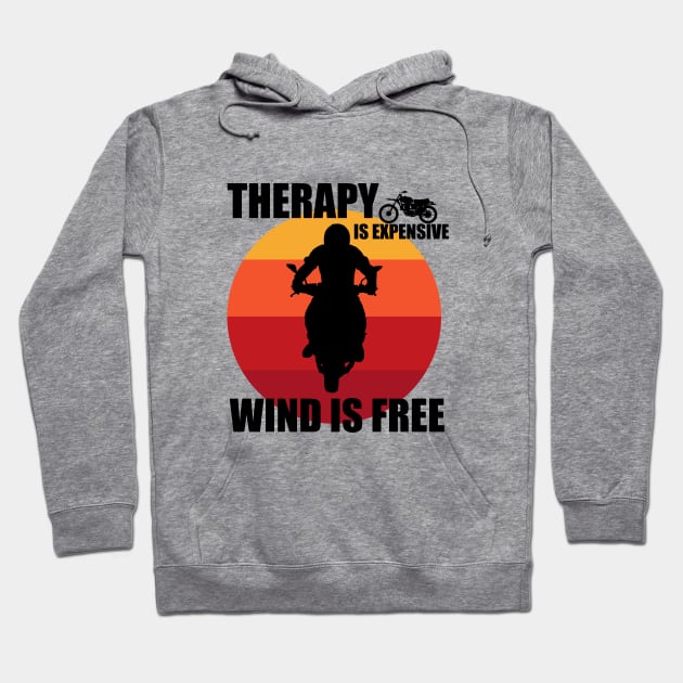 Therapy is expensive wind is free Hoodie by cypryanus